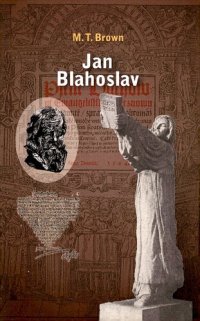 cover of the book Jan Blahoslav : humanista, filolog, muzikolog, Boží muž