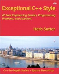 cover of the book Exceptional C++ Style: 40 New Engineering Puzzles, Programming Problems, and Solutions