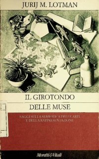 cover of the book Il girotondo delle muse : saggi sulla semiotica delle arti e della rappresentazione