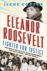 cover of the book Eleanor Roosevelt, Fighter for Justice