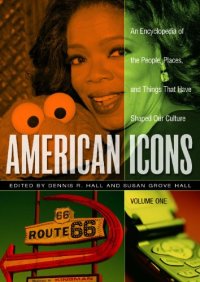 cover of the book American Icons [3 volumes]: An Encyclopedia of the People, Places, and Things that Have Shaped Our Culture