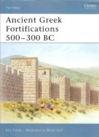 cover of the book Ancient Greek Fortifications 500-330 BC