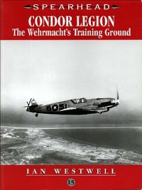 cover of the book Condor Legion: The Wehrmacht's Training Ground