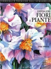 cover of the book Dipingere Fiori e Piante