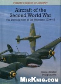 cover of the book Aircraft of the Second World War: The Development of the Warplane 1939-45