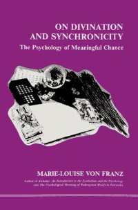 cover of the book On Divination and Synchronicity: The Psychology of Meaningful Chance