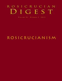 cover of the book Rosicrucianism: Rosicrucian Digest