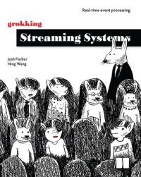 cover of the book Grokking Streaming Systems: Real-time event processing