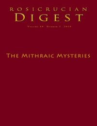 cover of the book The Mithraic Mysteries: Rosicrucian Digest