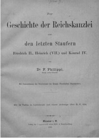 cover of the book Zur Geschichte der Reichskanzlei unter den letzten Staufern Friedrich II., Heinrich (VII.) und Konrad IV.