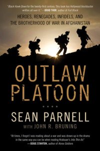 cover of the book Outlaw Platoon: Heroes, Renegades, Infidels, and the Brotherhood of War in Afghanistan