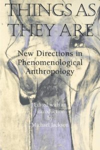 cover of the book Things As They Are: New Directions in Phenomenological Anthropology