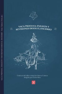 cover of the book Vaca profana: Ensayos y revisiones desde el encierro