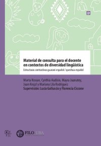 cover of the book Material de consulta para el docente en contextos de diversidad lingüística: estructuras contrastivas guaraní-español, quechua-español