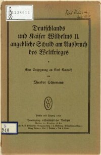 cover of the book Deutschlands und Kaiser Wilhelms II. angebliche Schuld am Ausbruch des Weltkriegs : Eine Entgegenung an Karl Kautsky