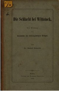 cover of the book Die Schlacht bei Wittstock : Ein Beitrag zur Geschichte des Dreißigjährigen Krieges