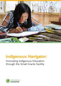 cover of the book Indigenous Navigator: Innovating Indigenous Education through the Small Grants Facility