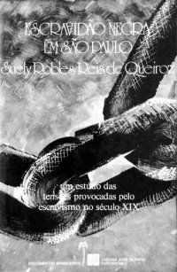 cover of the book Escravidão negra em São Paulo - Um estudo das tensões provocadas pelo escravismo no século XIX