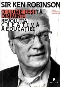 cover of the book O lume ieşită din minţi : revoluţia creativă a educaţiei