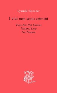 cover of the book I vizi non sono crimini. Legge di natura. Nessun tradimento