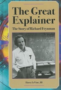 cover of the book The Great Explainer: The Story of Richard Feynman