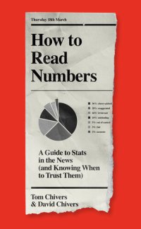 cover of the book How to Read Numbers: A Guide to Stats in the News (and Knowing When to Trust Them)