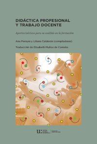 cover of the book Didáctica profesional y trabajo docente : aportes teóricos para su análisis en la formación