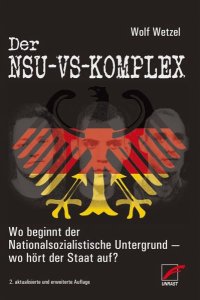 cover of the book Der NSU-VS-Komplex: Wo beginnt der Nationalsozialistische Untergrund - wo hört der Staat auf?