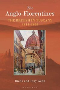 cover of the book The Anglo-Florentines: The British in Tuscany, 1814-1860