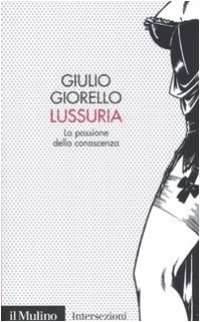 cover of the book Lussuria. La passione della conoscenza