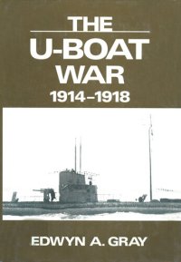 cover of the book The U-Boat War, 1914–1918