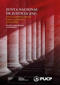 cover of the book Junta Nacional de Justicia (JNJ): nueva oportunidad para la justicia en el Perú