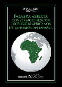 cover of the book Palabra abierta: conversaciones con escritores africanos de expresión en español