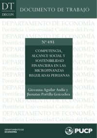 cover of the book Competencia, alcance social y sostenibilidad financiera en las microfinanzas reguladas peruanas