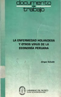 cover of the book La enfermedad holandesa y otros virus de la economía peruana