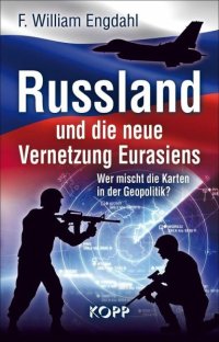 cover of the book Russland und die neue Vernetzung Eurasiens: Wer mischt die Karten in der Geopolitik?