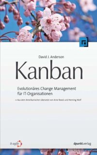 cover of the book Kanban: evolutionäres Change Management für IT-Organisationen