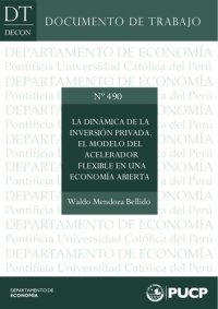 cover of the book La dinámica de la inversión privada. El modelo del acelerador flexible en una economía abierta