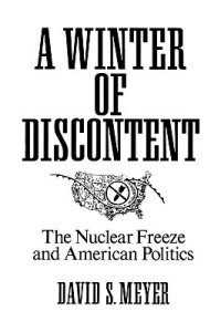 cover of the book A Winter of Discontent: The Nuclear Freeze and American Politics