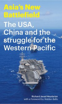 cover of the book Asia's New Battlefield: The USA, China and the Struggle for the Western Pacific