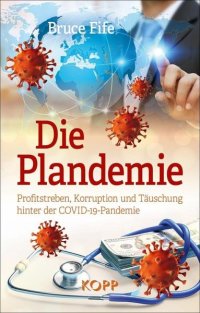 cover of the book Die Plandemie: Profitstreben, Korruption und Täuschung hinter der COVID-19-Pandemie