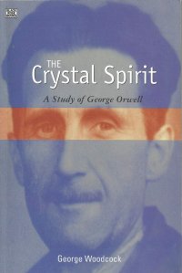 cover of the book The Crystal Spirit: A Study of George Orwell