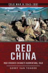 cover of the book Red China: Mao Crushes Chiang's Kuomintang, 1949