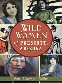 cover of the book Wild Women of Prescott, Arizona