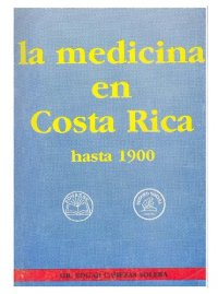 cover of the book La medicina en Costa Rica hasta 1900