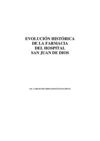 cover of the book Evolución histórica de la farmacia del Hospital San Juan de Dios