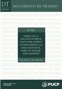 cover of the book Acerca de la relación entre el gasto por alumno y los retornos a la educación en el Perú: un análisis por cohortes