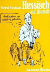 cover of the book Hessisch auf deutsch; Herkunft und Bedeutung hessischer Wörter.