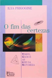 cover of the book O fim das certezas: tempo, caos e as leis da natureza