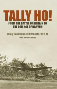 cover of the book Tally ho! : from the Battle of Britain to the defence of Darwin